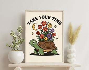 Turtle with Flowers Art Print | "Take Your Time" Quote (Digital Download)