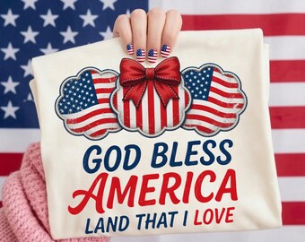 God Bless America PNG, Distressed Patriotic PNG, Land That I Love, 4th of July Sublimation Design, 1776 Vintage Flag DTF, Americana Bow Shir