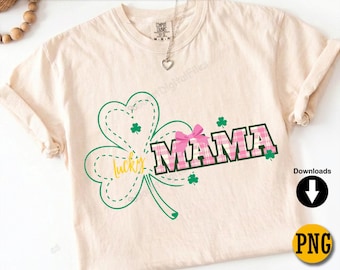 Lucky Mama Shamrock PNG, St Patricks Day, Clover Mom Design Sublimation Shirt Digital Download
