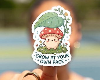 Mushroom sticker, grow at your own pace vinyl decal, mental health gift, laptop accessory