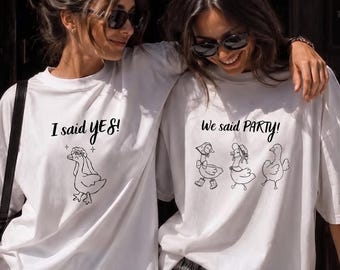 Silly Goose Bachelorette Shirt,  Said Yes,  Funny Hen Party Tee,  Bride Squad Top Gift
