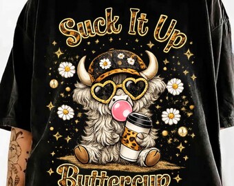 Suck It Up Buttercup Highland Cow PNG - Funny Coffee Lover T-Shirt Design - Sarcastic Morning Motivation - Retro Western Cowboys Heifer