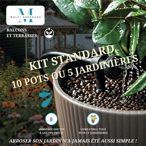 Peut inclure: Un pot de plante marron avec un système d'irrigation noir arrosant une plante. L'image contient le texte "KIT STANDARD 10 POTS OU 5 JARDINIERES" et "ARROSER SON JARDIN N'A JAMAIS ÉTÉ AUSSI SIMPLE!"