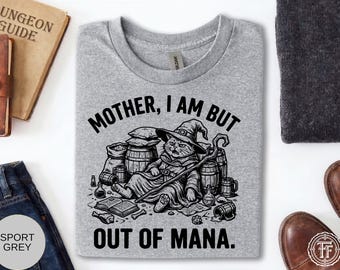 Mutter ich bin aus Mana Lustiges Katzen Zauberer Shirt, Fantasy Gamer Tee, RPG Humor, Ich bin nur Haut und Knochen. TTRPG Tee, Dungeon Crawler, DND Meme