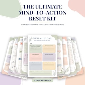 Op de afbeelding: Een 9-pagina tellende printbare productiviteitsbundel genaamd The Ultimate Mind-To-Action Reset Kit. De pagina's bevatten een Mental Unload-sjabloon met secties voor taken, herinneringen en ideeën, versierd met zachte pastelkleuren en botanische bladillustraties.