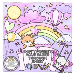 May include: A colourful illustration with a fox, elephant, and hot air balloon set against a rainbow and starry sky. The image includes the text "DON'T FORGET YOUR BLEED THROUGH SHEET" and the artist's name, "HANNAH EMILY DESIGN".