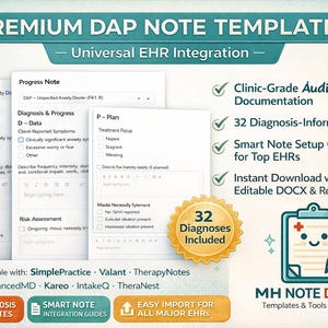 May include: Premium DAP Note Templates for therapists, with 32 diagnosis templates, smart note setup guides, and easy import for major EHRs. Includes editable DOCX and ready-to-use PDF. Compatible with SimplePractice, Valant, TherapyNotes, AdvancedMD, Kareo, IntakeQ, and TheraNest.