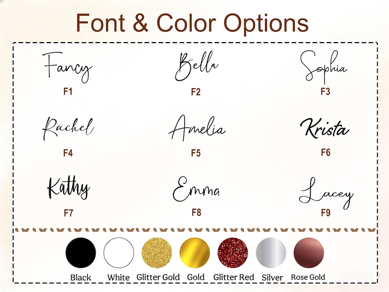 May include: Image displaying font and color options. Nine font styles are shown, each with a name and a corresponding number. Below the fonts are color options: black, white, glitter gold, gold, glitter red, silver, and rose gold.