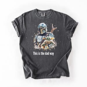 Detta är pappas sätt T-shirt | Galaxy pappa-tröja | Fars dag-present | Unisex komfortfärger 1717 | Sci Fi Mandalorian-inspirerad pappa-tröja bild 5