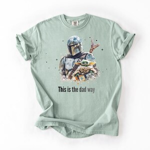 Detta är pappas sätt T-shirt | Galaxy pappa-tröja | Fars dag-present | Unisex komfortfärger 1717 | Sci Fi Mandalorian-inspirerad pappa-tröja bild 8