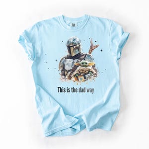 Detta är pappas sätt T-shirt | Galaxy pappa-tröja | Fars dag-present | Unisex komfortfärger 1717 | Sci Fi Mandalorian-inspirerad pappa-tröja bild 9