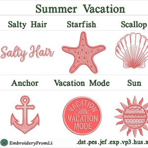 May include: A collection of embroidered summer vacation designs. Includes the words "Salty Hair", a starfish, a scallop shell, an anchor, a "Vacation Mode" badge, and a sun. All designs are in shades of pink and red.