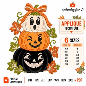May include: An embroidery design featuring a stack of three pumpkins: a white one with a bow, an orange winking one, and a black jack-o'-lantern. Surrounded by orange and green leaves, the text reads APPLIQUE TECHNIQUE, 6 SIZES, and DIGITAL DOWNLOAD.