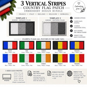 May include: An embroidery design bundle for 3 vertical stripe country flag patches including France, Italy, Ireland, Belgium, and Romania. Features two border options, five sizes ranging from 2.0 to 4.0 inches, and various file formats for machine embroidery.