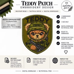 May include: An embroidery design of a teddy bear wearing a green camouflage helmet and uniform, holding a rifle. The shield-shaped patch features the text TEDDY at the top and on the helmet. The digital download pack measures 9.5 x 7.5 cm.