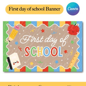 May include: A rectangular banner with a wavy white border on a colorful striped background. The center features the text "First day of SCHOOL" in white and multicolored letters, surrounded by cartoon illustrations of a pencil, apple, book, and ruler.