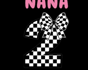 Nana 2nd Birthday Racing Theme Shirt Design with Checkered Bow PNG