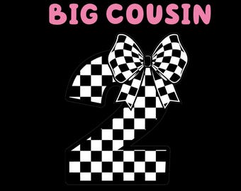 Big Cousin 2 Shirt, Second Birthday Big Cousin Tee, Checkered Coquette Bow Toddler Shirt, Race Theme Family Matching Outfit PNG