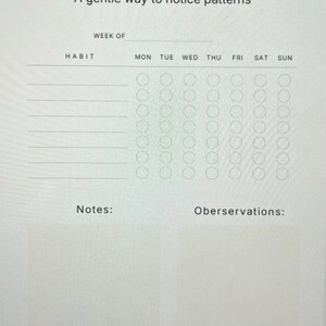 Peut inclure: Un suivi d'habitudes blanc avec le titre "HABIT TRACKER" et le sous-titre "A gentle way to notice patterns." Le suivi comprend des espaces pour les habitudes, les jours de la semaine, les notes et les observations. Le texte "THIS TRACKER IS A TOOL, NOT A TEST" est en bas.