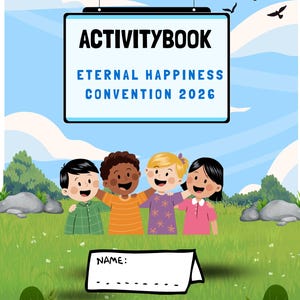 Puede incluir: Portada de libro de actividades con el título "ACTIVITYBOOK" y el texto "ETERNAL HAPPINESS CONVENTION 2026". La portada presenta ilustraciones de cuatro niños abrazándose, sobre un fondo de cielo soleado, hierba y flores.
