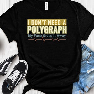 犯罪ユーモアTシャツ「ポリグラフなんていらない」「顔がすべてを物語る」Tシャツ「尋問犯罪シャツ」ジェネレーションX風皮肉な贈り物「犯罪」