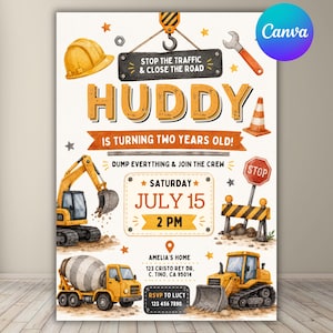 May include: A construction-themed birthday invitation featuring a yellow hard hat, excavator, cement mixer, and bulldozer. Text includes HUDDY IS TURNING TWO YEARS OLD, DUMP EVERYTHING & JOIN THE CREW, SATURDAY JULY 15 2 PM, AMELIA'S HOME, and RSVP TO LUCY.