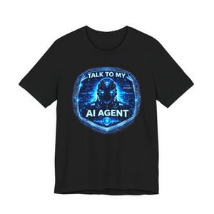 Talk to My AI Agent T-Shirt | Cyber Neon Graphic Tee, Programmer Gift