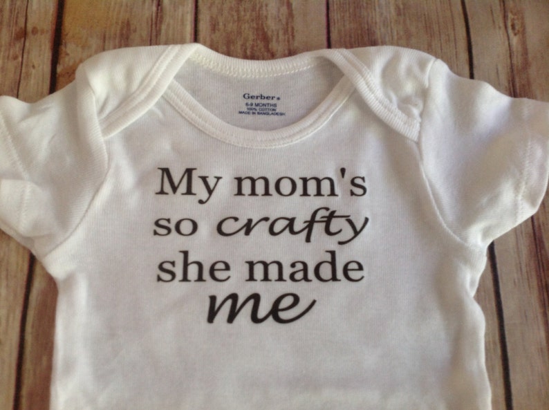 My moms so crafty Baby One Piece Custom ColorsWording
