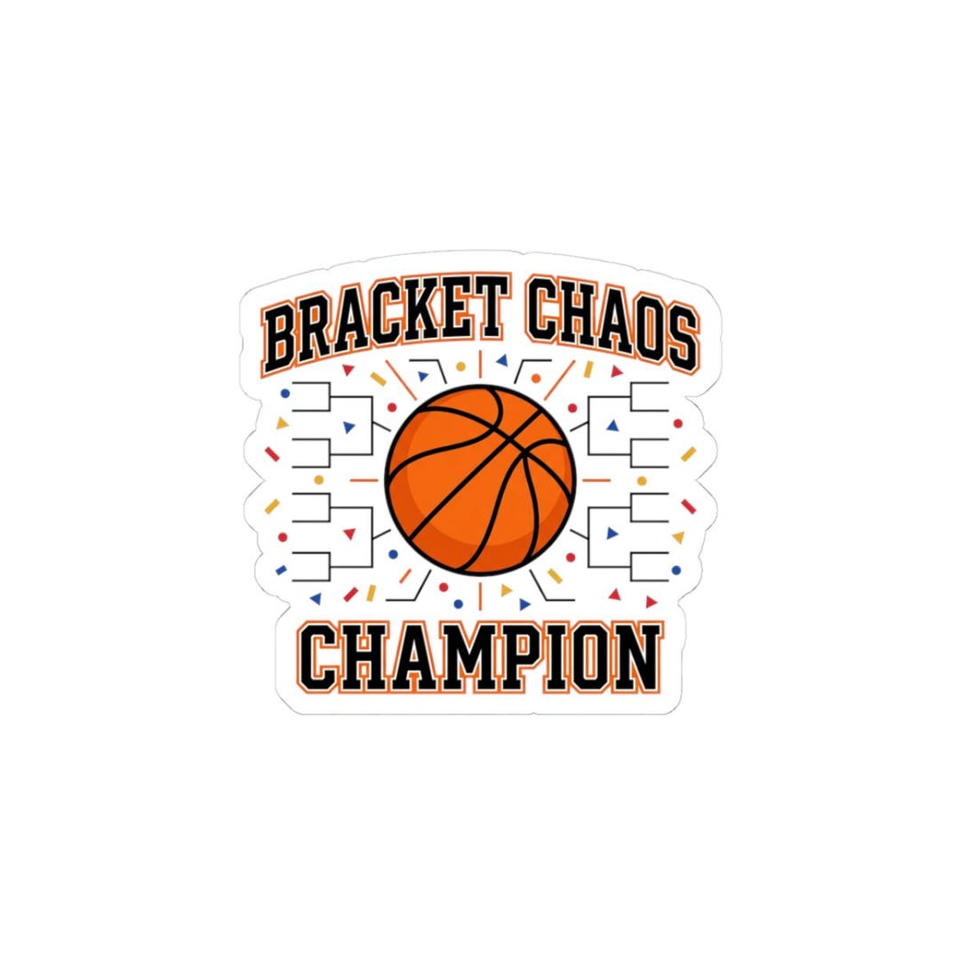 Bracket Racing Sticker Bracket Chaos Champion Sticker | College Tournament, Bracket, Hoops - Etsy