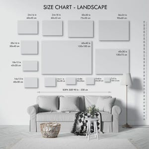 May include: A size chart for landscape artwork, with dimensions in inches and centimeters. The chart displays various rectangular canvas sizes, from 7x5 inches (18x12 cm) to 36x24 inches (90x60 cm). The text "SOFA SIZE 90 in - 230 cm" is also included.