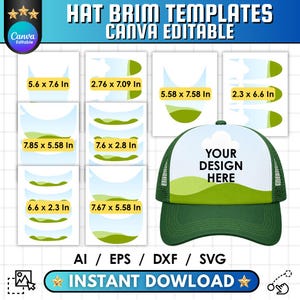 May include: A digital set of hat brim templates in AI, EPS, DXF, and SVG formats. The image displays various brim shapes with dimensions in inches, such as 5.6 x 7.6 in, and a green and white trucker hat with the text YOUR DESIGN HERE.