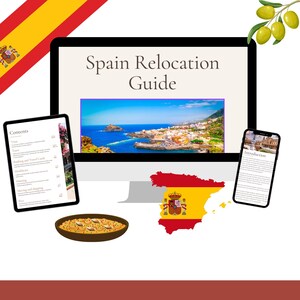 May include: A digital guide titled "Spain Relocation Guide" displayed on a computer monitor, tablet, and smartphone. The image includes a map of Spain, a plate of paella, and a sprig of olives. The guide's cover features a coastal landscape.