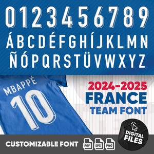 Könnte beinhalten: Ein digitales Schriftartenset mit weißen Zahlen und Buchstaben, einschließlich des Textes "2024-2025 FRANCE TEAM FONT". Ein blaues Trikot mit dem Namen "MBAPPÉ" und der Nummer "10" ist ebenfalls abgebildet. Die Schriftart ist anpassbar und in PDF, EPS und PNG verfügbar.