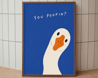 Bathroom Poster, You Poopin Funny Goose Wall Art, Blue Powder Room Decor, Digital Download