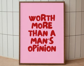 Feminist Quote Poster, Worth More Than a Man's Opinion Print, Girl Power Wall Art, Pink Decor