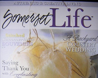 SOMERSET LIFE~New Old Stock~Rare Jul-Sept 2011 ~Imaginative Ideas for Inspired Living~Summertime Art!