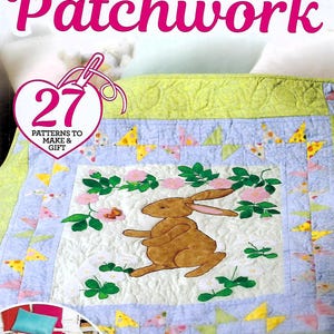 May include: A patchwork quilt with a brown rabbit design, surrounded by floral and geometric patterns. The quilt is featured on the cover of a book titled "English Country Cottage Patchwork". The cover also includes the text "27 Patterns to Make & Gift".