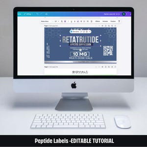 May include: A desktop computer displays a design for a peptide label. The label features the text "RETATRUTIDE APPETITE SUPPRESSION" and "10 MG MULTI-DOSE VIALS." The screen also shows the text "Peptide Labels -EDITABLE TUTORIAL."