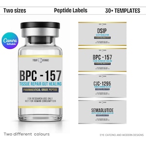 May include: A clear glass vial with a black cap and a white label featuring the text "BPC-157 TISSUE REPAIR GUT HEALING". The image also shows several label templates with different names, including "DSIP" and "CJC-1295".