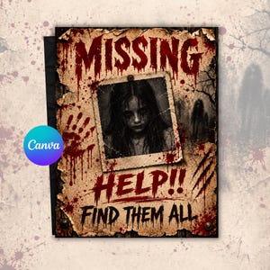 May include: A rectangular poster with a distressed paper texture featuring the text MISSING, HELP!!, and FIND THEM ALL in a dark red, dripping font. A central black and white photograph shows a person with long dark hair and dark eyes.