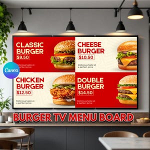 May include: A digital menu board displaying four burger options: Classic, Cheese, Chicken, and Double. Each burger is pictured with its price, set against a red and white background. The text "BURGER TV MENU BOARD" is at the bottom.