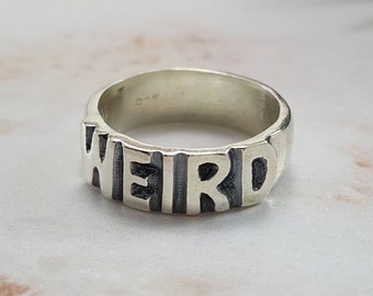 WEIRD Ring in Sterling Zilver, Rare Zilveren Ring, rare sieraden, blijf rare ring, dikke zilveren ring, woordringen, coole ringen, rare cadeaus