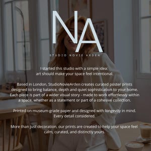 May include: A promotional graphic featuring the text NA STUDIO NOVIE ARDEN followed by a paragraph describing a London-based studio that creates curated poster prints on museum-grade paper designed to bring balance and depth to home spaces.