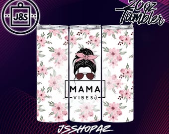 Mama Vibes| Tumbler Wrap | 20oz Sublimation Design (Single Digital Download) (PNG)