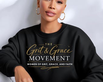 Grit and Grace Movement Sweatshirt, Women of Faith Apparel, Christian Clothing