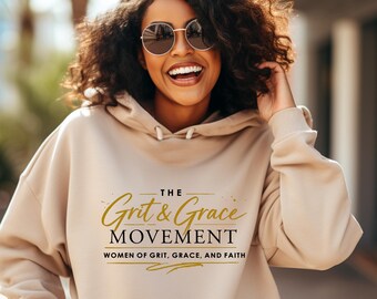 Grit and Grace Movement Hoodie, Faith Based Apparel, Christian Women's Comfort Wear