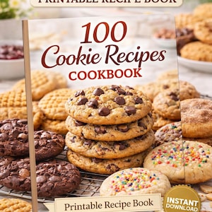 May include: A cookbook titled "100 Cookie Recipes" with a stack of chocolate chip cookies in the foreground. Other cookies, including peanut butter and sprinkle-covered varieties, are arranged around the book. The words "Printable Recipe Book" and "Instant Download" are also visible.