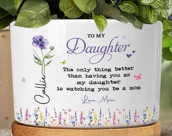 Personalisierter Blumentopf für meine Tochter, neue Mutter Geschenk von Mutter, Tochter Schmuck Blumentopf, beobachten Sie ein Mutter Geschenk, erste Muttertag