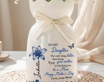 Personalized To my Daughter Flower Vase, New Bride Gift from Daughter, Mothers Day Gift for Daughter Bride Shower Gift,Wedding Keepsake