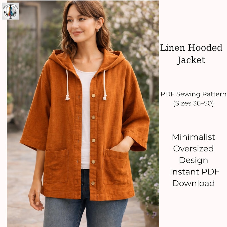 May include: An orange linen hooded jacket with a minimalist, oversized design. The jacket features a hood with white drawstrings, wooden buttons, and two front pockets. The text on the right side of the image reads "Linen Hooded Jacket" and "PDF Sewing Pattern (Sizes 36-50)."